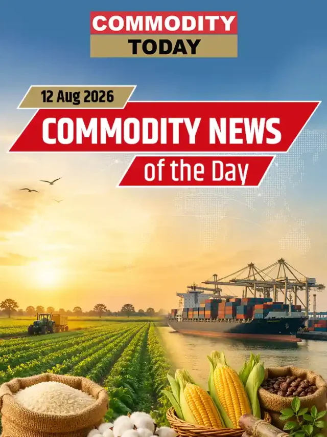 Top Commodity News: Wheat, Agriculture, Cotton, Fruits & Energy