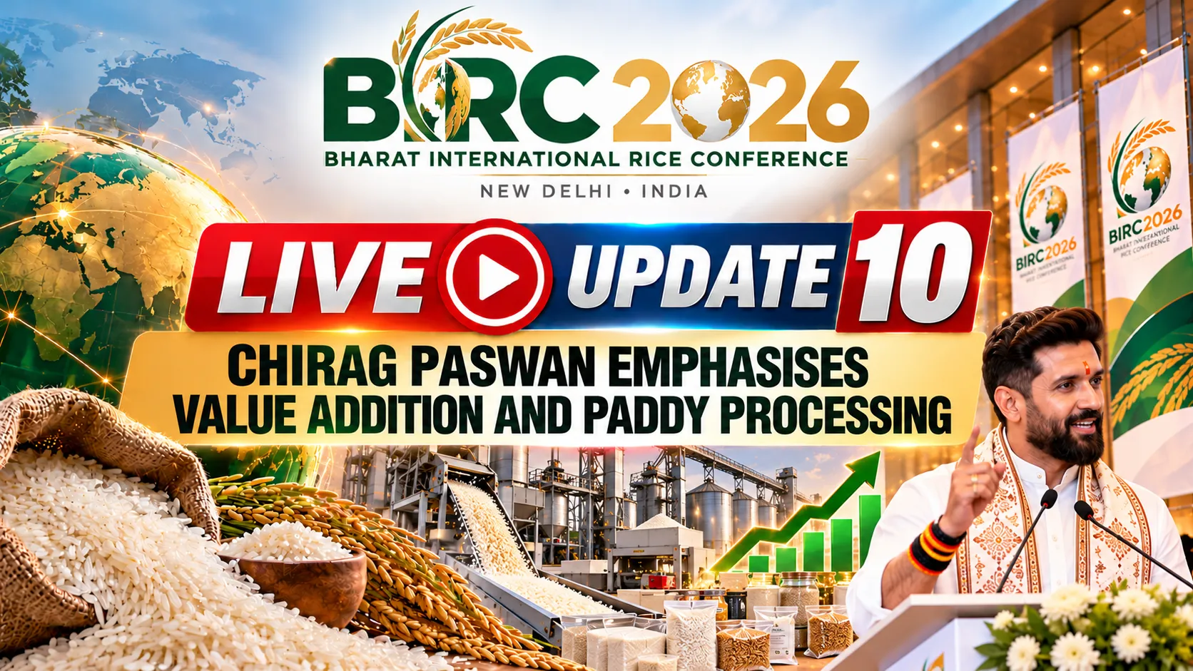 BIRC 2026 LIVE UPDATE 10 Chirag Paswan Emphasises Value Addition and Paddy Processing