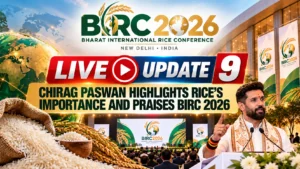 BIRC 2026 LIVE UPDATE 9 Chirag Paswan Highlights Rice’s Importance and Praises BIRC 2026